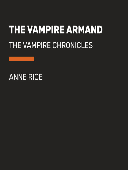 Title details for The Vampire Armand by Anne Rice - Available